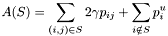 \[ A(S) = \sum_{(i,j) \in S} 2 \gamma p_{ij} + \sum_{i \notin S} p^u_i \]
