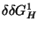 $\delta \delta G_{H}^{1}$